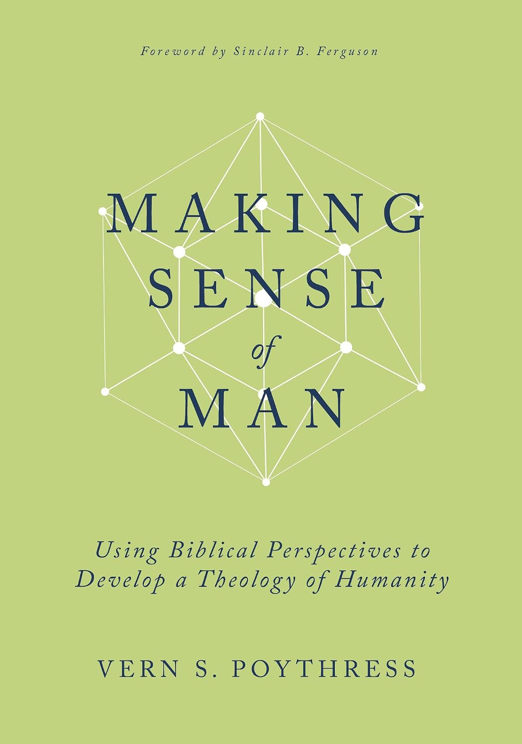 Cover of Making Sense of Man by Vern S. Poythress